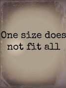 One size does not fit all-design